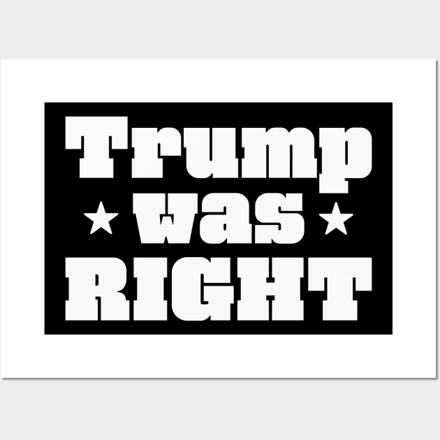 Trump was right white Logo Wall Art by Coron na na 